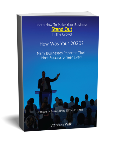 Learn How To Make Your Business Stand Out In The Crowd - Stephen Wilk